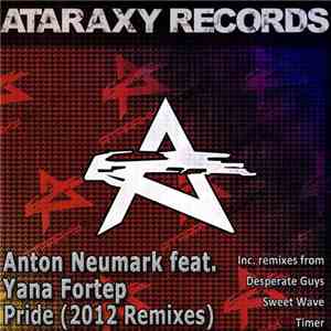 Anton Neumark Feat Yana Fortep - Pride (2012 Remixes) flac album