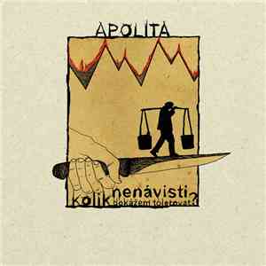 Apolita - Kolik Nenávisti Dokážeme Tolerovat? flac album