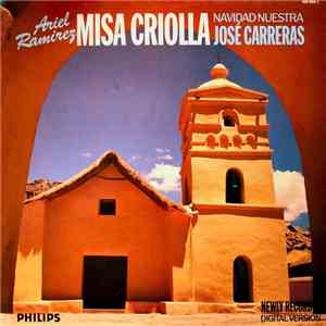 Ariel Ramirez - José Carreras - Misa Criolla • Navidad Nuestra flac album