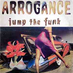Arrogance  - Jump The Funk flac album