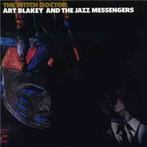 Art Blakey And The Jazz Messengers - The Witch Doctor flac album