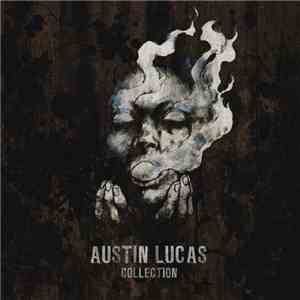 Austin Lucas - Collection flac album