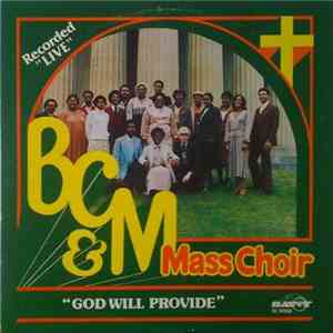 B. C. & M. Mass Choir - God Will Provide flac album