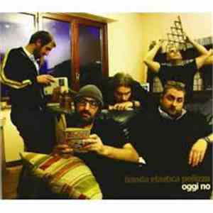 Banda Elastica Pellizza - Oggi No flac album