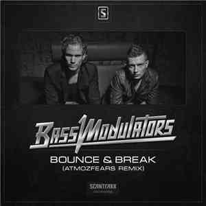Bass Modulators - Bounce & Break (Atmozfears Remix) flac album