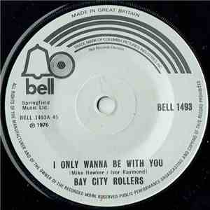 Bay City Rollers - I Only Wanna Be With You flac album