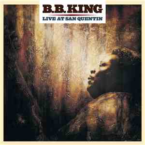 B.B. King - Live At San Quentin flac album