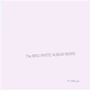Beatles, The - The BRG White Album Remix flac album