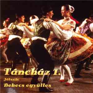Bekecs Együttes - Táncház 1. flac album