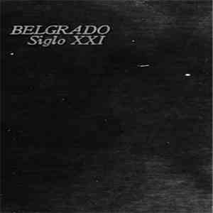 Belgrado - Siglo XXI flac album