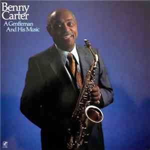 Benny Carter - A Gentleman And His Music flac album
