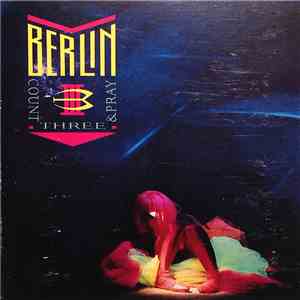 Berlin - Count Three And Pray flac album