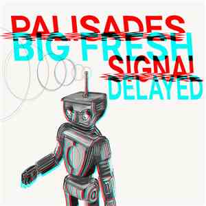 Big Fresh, Palisades  - Signal Delayed flac album