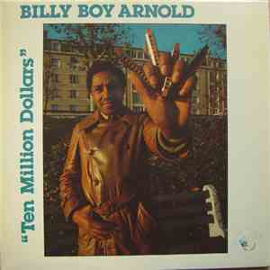 Billy Boy Arnold - Ten Million Dollars flac album