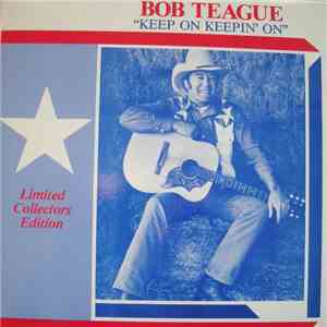 Bob Teague - Keep On Keepin' On flac album