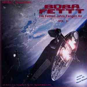 Boba Fettt - Die Fettten Jahre Fangen An Vol. 2 flac album