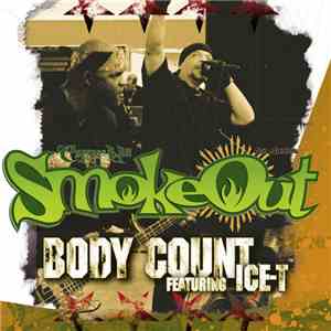 Body Count  Featuring Ice-T - SmokeOut Festival Presents Body Count Featuring Ice-T flac album