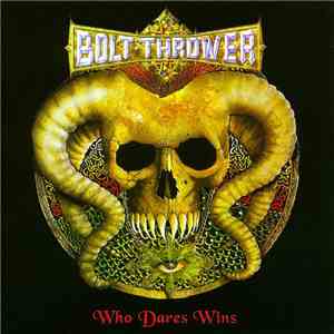 Bolt Thrower - Who Dares Wins flac album
