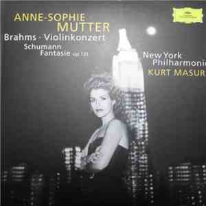 Brahms / Schumann - Anne-Sophie Mutter, New York Philharmonic, Kurt Masur - Violinkonzert / Fantasie Op. 131 flac album