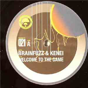 Brainfuzz & Kenei / Spinor - Welcome To The Game / Ransom flac album