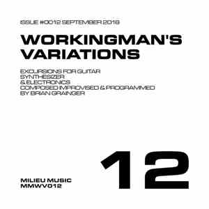 Brian Grainger - Workingman's Variations [Issue No. 0012] flac album