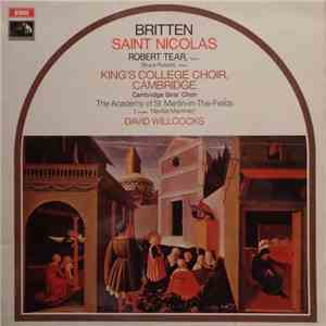 Britten - Robert Tear, Bruce Russell , King's College Choir, Cambridge, Cambridge Girls' Choir, The Academy Of St. Martin-in-the-Fields, Neville Marriner, David Willcocks - Saint Nicolas flac album