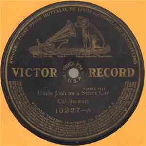 Cal Stewart - Uncle Josh On A Street Car / Uncle Josh And Aunt Nancy Visit New York City flac album
