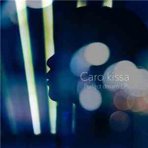 Caro Kissa - Perfect Dream EP flac album