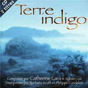 Catherine Lara & Sylvain Luc interprétée par Barbara Scaff et Philippe Candelon - Terre Indigo flac album
