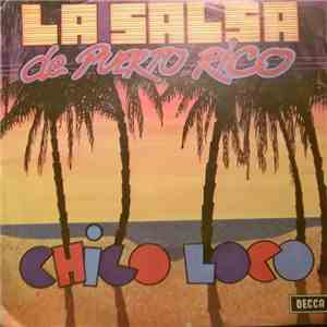 Chico Loco - La Salsa De Puerto Rico flac album