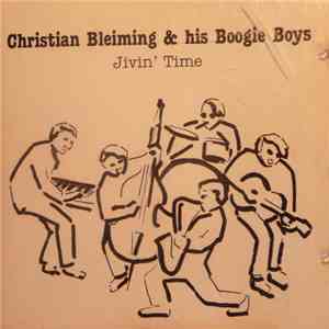 Christian Bleiming & His Boogie Boys - Jivin' Time flac album