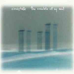 Cindytalk - The Crackle Of My Soul flac album