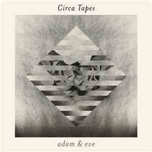 Circa Tapes - Adam & Eve flac album