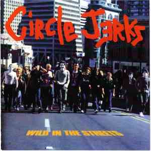 Circle Jerks - Wild In The Streets flac album