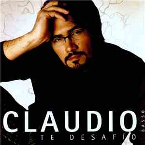 Claudio Basso - Te Desafío flac album