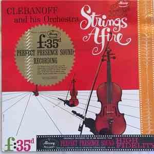 Clebanoff And His Orchestra - Strings Afire flac album