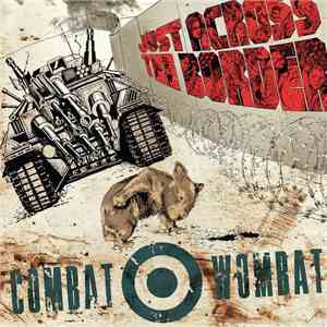 Combat Wombat - Just Across The Border flac album
