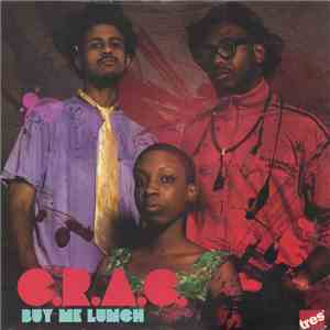 C.R.A.C. - Buy Me Lunch flac album