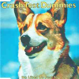 Crash Test Dummies - He Liked To Feel It flac album
