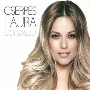 Cserpes Laura - Úgy Szállj! flac album