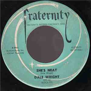 Dale Wright With The Rock-Its - She's Neat / Say That You Care flac album