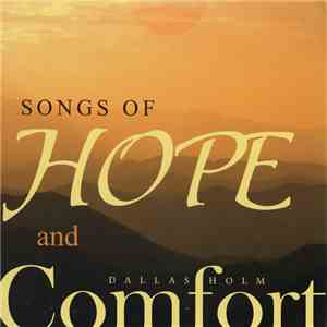 Dallas Holm - Songs Of Hope And Comfort flac album