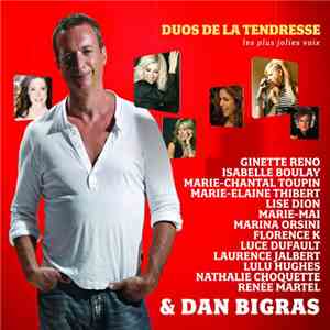 Dan Bigras - Duos de la Tendresse flac album