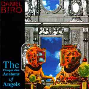 Daniel Biro - The Comparative Anatomy Of Angels flac album