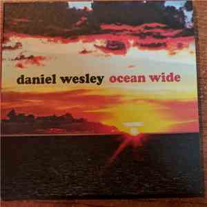 Daniel Wesley - Ocean Wide flac album
