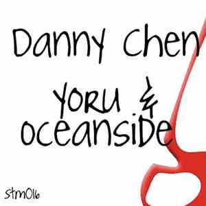 Danny Chen - Yoru / Oceanside flac album