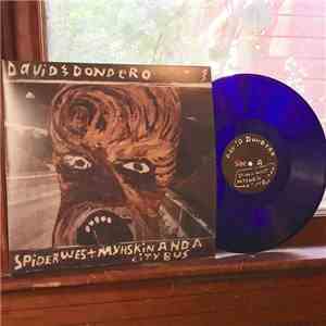 David Dondero - Spider West Myshkin And A City Bus flac album