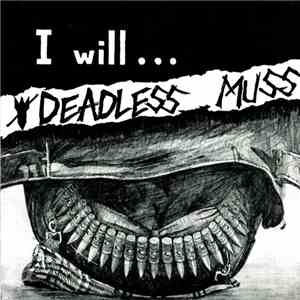 Deadless Muss - I Will ... flac album
