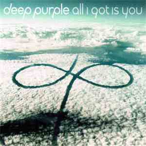Deep Purple - All I Got Is You flac album