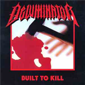 Deluminator - Built To Kill flac album